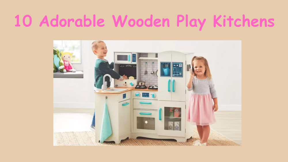 https://www.meredithplays.com/wp-content/uploads/2023/11/10-Wooden-Play-Kitchens-to-Spark-Your-Childs-Imagination.png